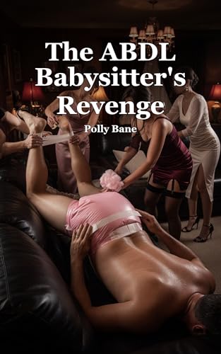 The ABDL Babysitter's Revenge