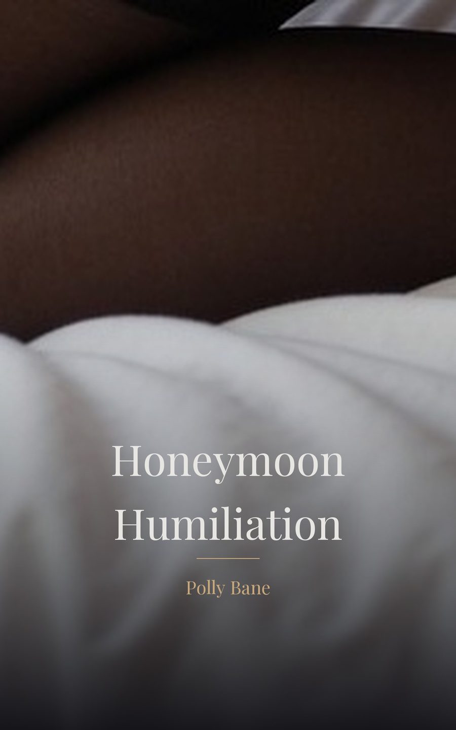 Honeymoon Humiliation