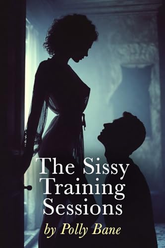 The Sissy Training Sessions